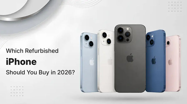 Which Refurbished iPhone Should You Buy in 2026?