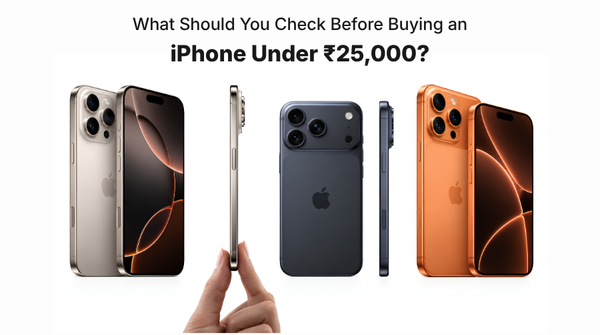 What Should You Check Before Buying an iPhone Under ₹25,000?