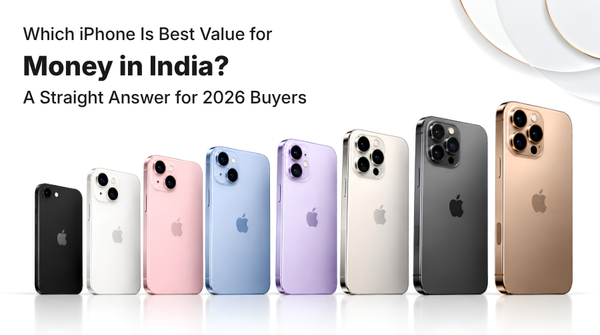 Which iPhone Is Best Value for Money in India? A Straight Answer for 2026 Buyers