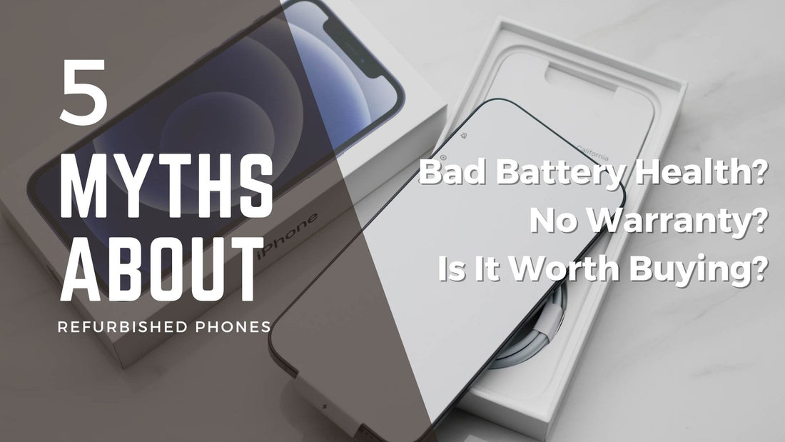 Top5 Myths About Refurbished Phones