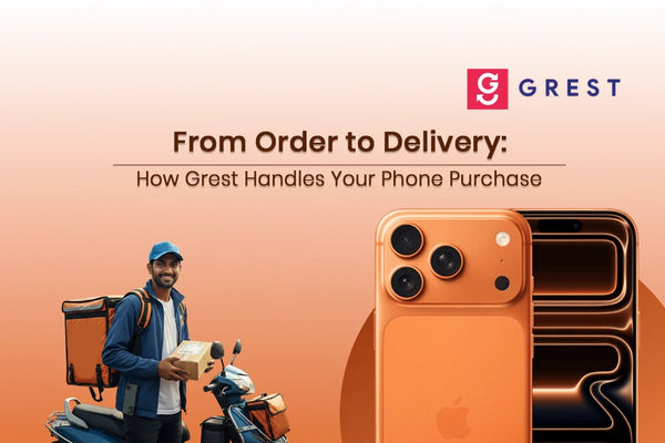 From Order to Delivery: How Grest Handles Your Phone Purchase