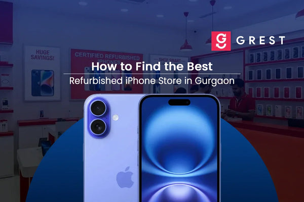 How to Find the Best Refurbished iPhone Store in Gurgaon