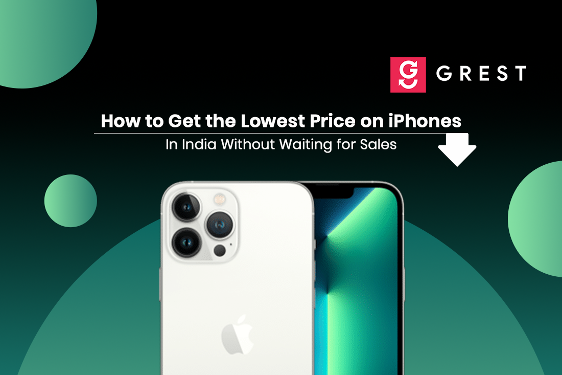 How to Get the Lowest Price on iPhones in India Without Waiting for Sa ...