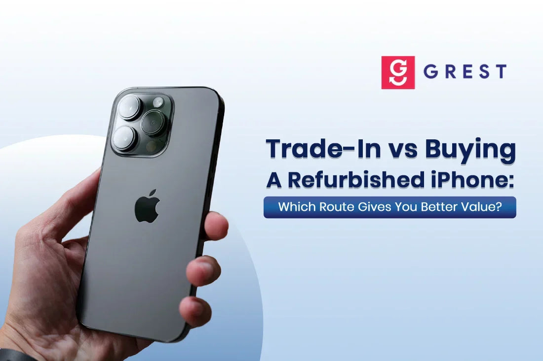 Trade-In vs Buying a Refurbished iPhone: Which Route Gives You Better Value?