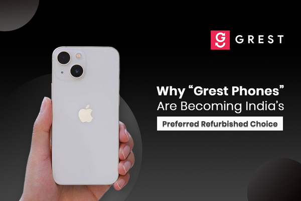 Why “Grest Phones” Are Becoming India’s Preferred Refurbished Choice
